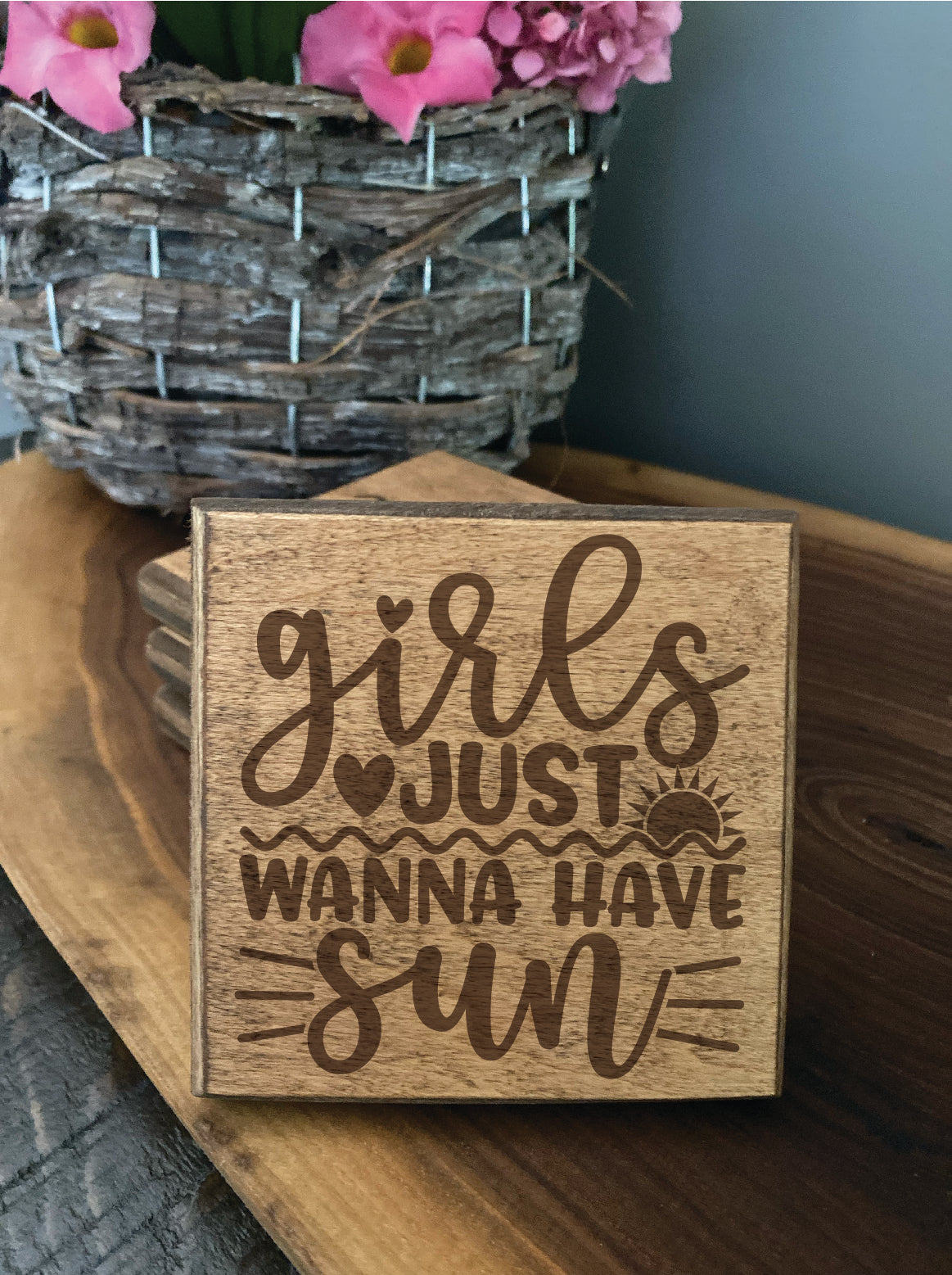 Set of four wood burned coasters with (Girls just wanna have sun).