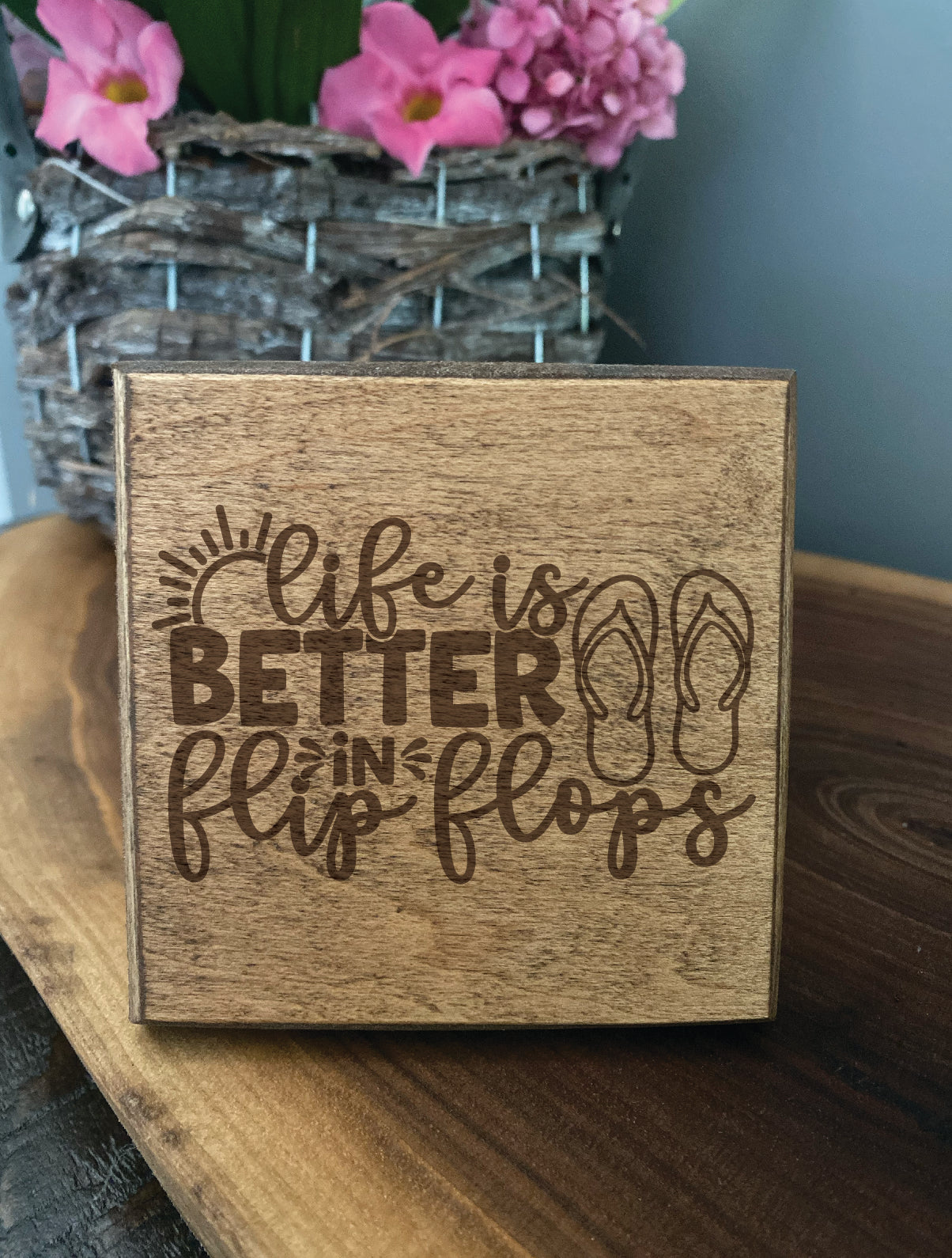 Set of four wood burned coasters with (Life is better in flip flops).