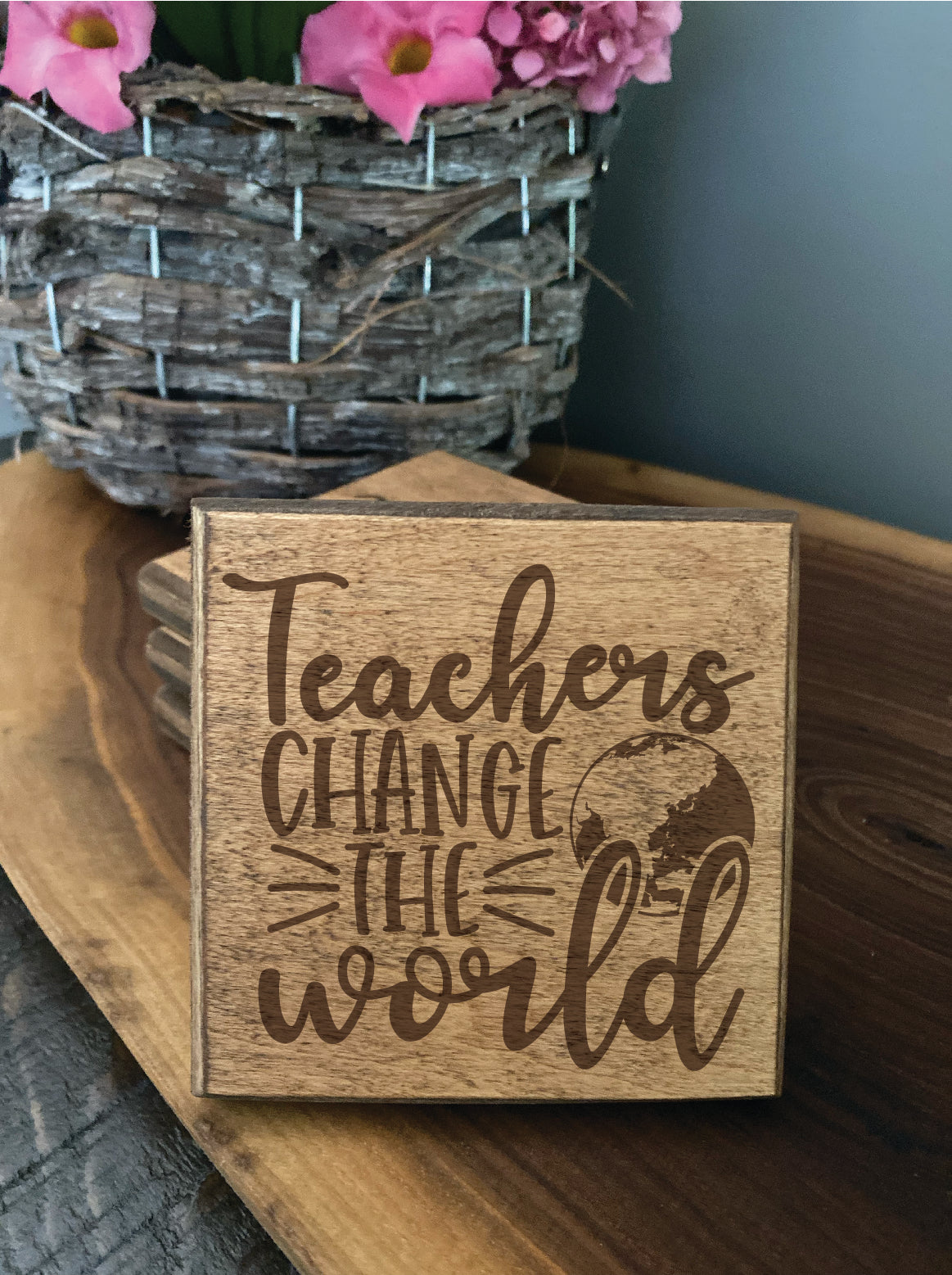 Set of four wood burned coasters with (Teachers change the world).