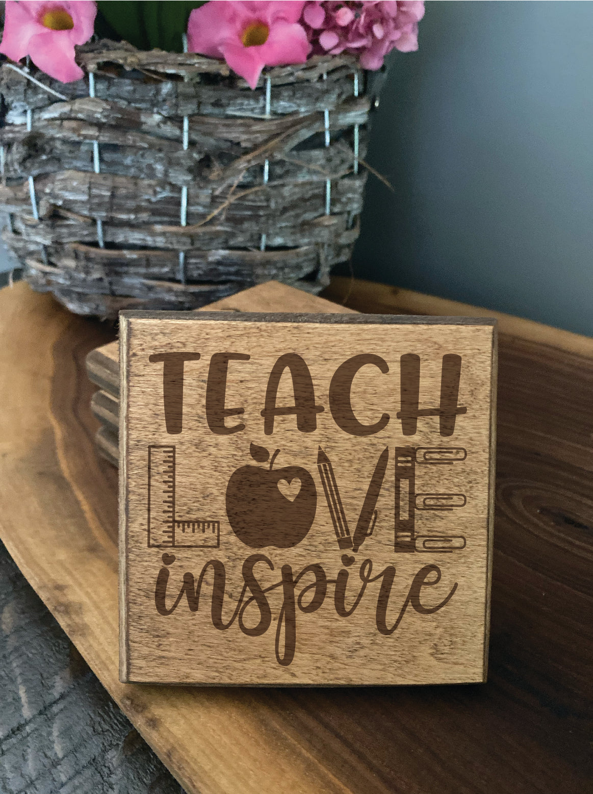 Set of four wood burned coasters with (Teach love inspire).