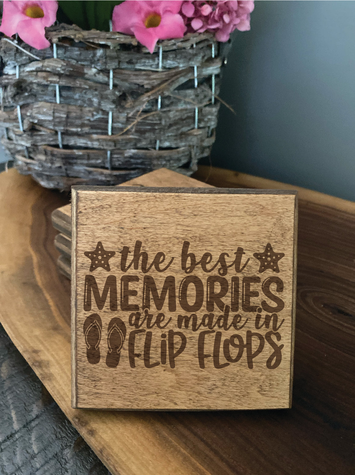 Set of four wood burned coasters with (The best memories are made in flip flops).