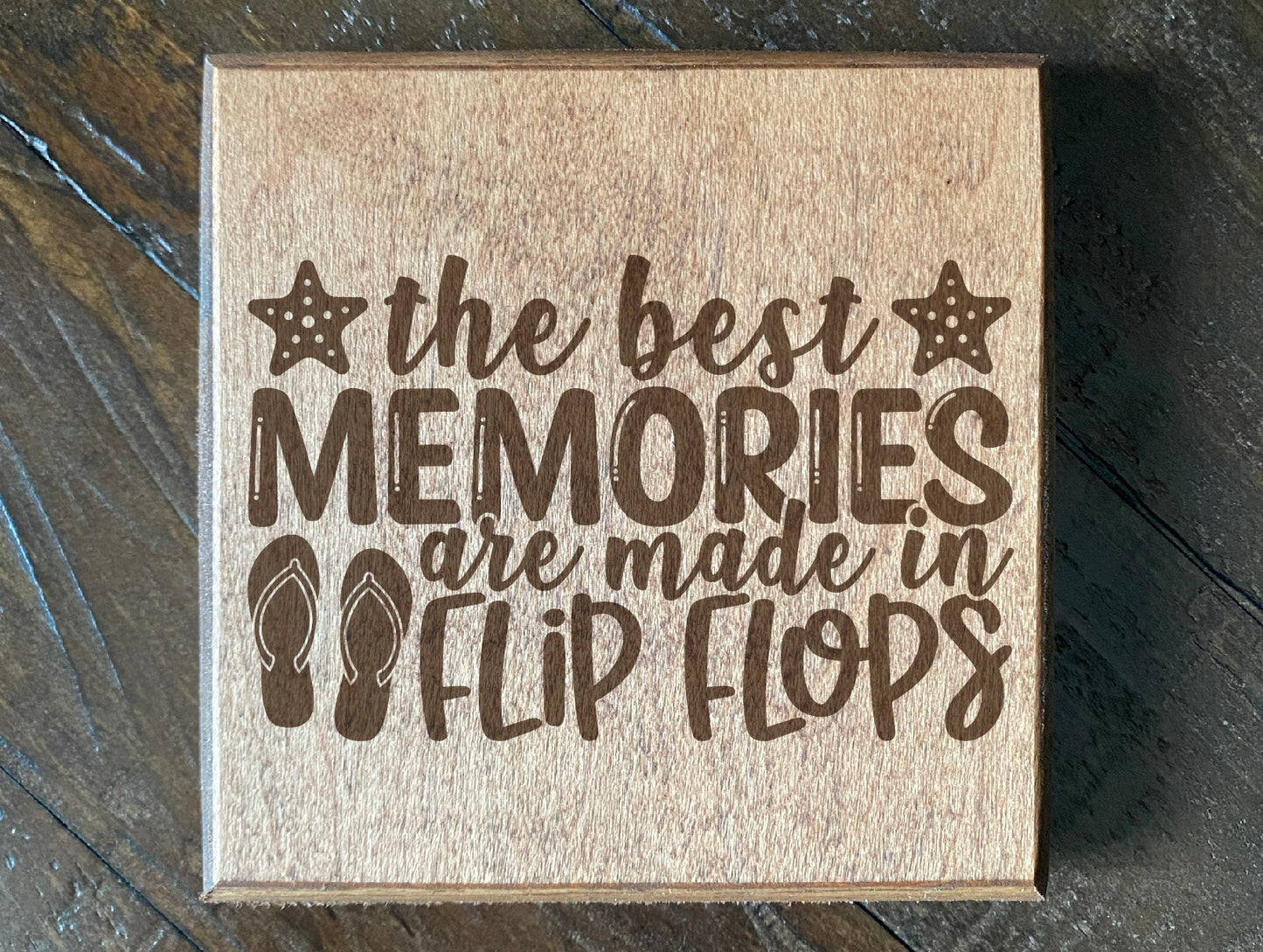 Set of four wood burned coasters with (The best memories are made in flip flops).