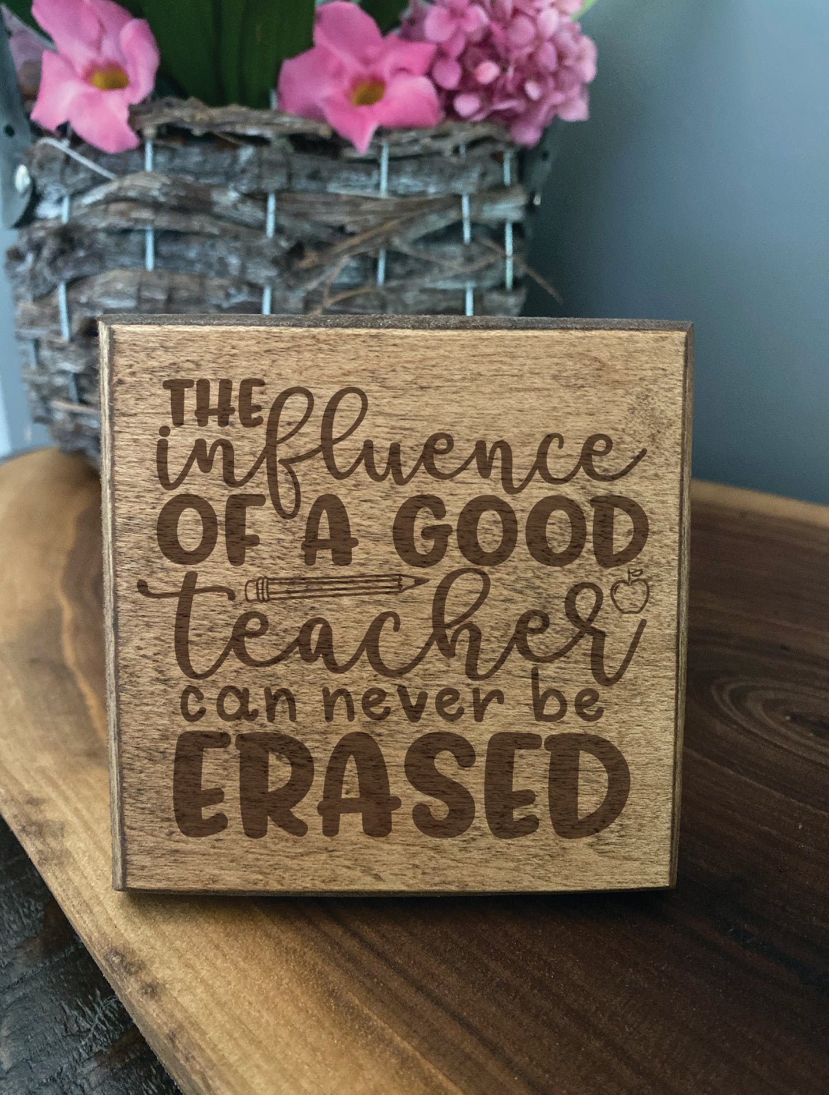 Set of four wood burned coasters with (The influence of a good teacher can never be erased).