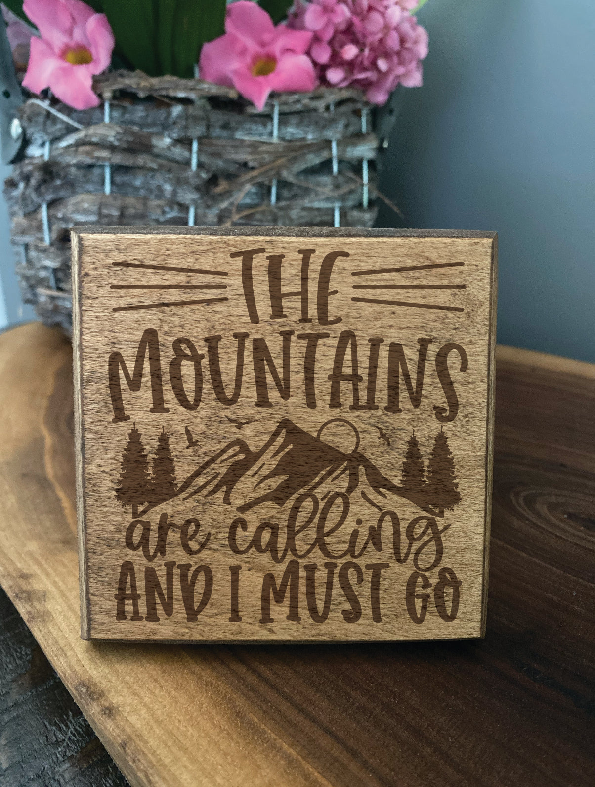 Set of four wood burned coasters with (The mountains are calling and I must go).